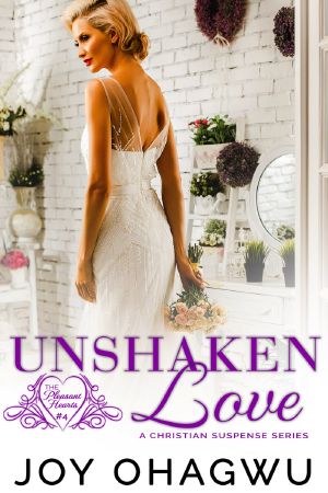 [Pleasant Hearts 04] • Unshaken Love